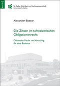 Cover: Die Zinsen im schweizerischen Obligationenrecht. Geltendes Recht und Vorschlag f&uuml;r eine Revision - Dike Verlag Z&uuml;rich