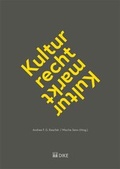 Cover: Kulturrecht - Kulturmarkt - Dike Verlag Z&uuml;rich