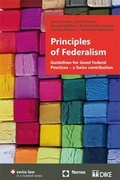 Cover: Principles of Federalism. Guidelines for Good Federal Practices - a Swiss contribution - Dike Verlag Z&uuml;rich