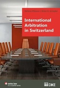 Abbildung von: International Arbitration in Switzerland - Dike Verlag Zürich