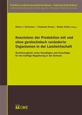 Cover: Koexistenz der Produktion mit und ohne gentechnisch ver&auml;nderte Organismen in der Landwirtschaft - Dike Verlag Z&uuml;rich