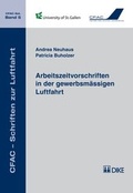 Cover: Arbeitszeitvorschriften in der gewerbsm&auml;ssigen Luftfahrt - Dike Verlag Z&uuml;rich