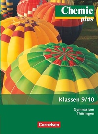 Abbildung von: Chemie plus - Neue Ausgabe - Gymnasium Thüringen - 9./10. Schuljahr - Volk und Wissen Verlag