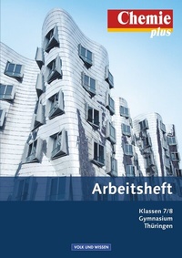 Abbildung von: Chemie plus - Neue Ausgabe - Gymnasium Thüringen - 7./8. Schuljahr - Volk und Wissen Verlag