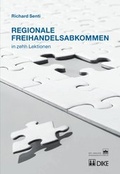 Cover: Regionale Freihandelsabkommen - Dike Verlag Z&uuml;rich