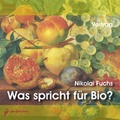 Cover: Was spricht f&uuml;r Bio? - sentovision