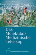 Cover: Das Molekular-Medizinische Teleskop - EMH Schweizerischer &Auml;rzteverlag