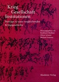 Cover: Krieg - Gesellschaft - Institutionen - De Gruyter Akademie Forschung