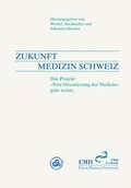 Cover: Zukunft Medizin Schweiz - EMH Schweizerischer &Auml;rzteverlag