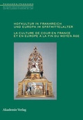 Cover: Hofkultur in Frankreich und Europa im Sp&auml;tmittelalter - De Gruyter