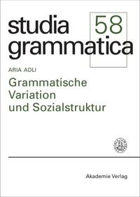 Abbildung von: Grammatische Variation und Sozialstruktur - De Gruyter Akademie Forschung