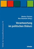 Cover: Handbuch Ethik im Gesundheitswesen / Verantwortung im politischen Diskurs - EMH Schweizerischer &Auml;rzteverlag