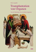 Cover: Transplantation von Organen - EMH Schweizerischer &Auml;rzteverlag