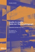Cover: Media in media - Texte zur Medienp&auml;dagogik - Pestalozzianum