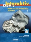 Cover: Chemie interaktiv - Realschule Baden-W&uuml;rttemberg - Naturwissenschaftliches Arbeiten / Band 1 - Sch&uuml;lerbuch mit CD-ROM - Cornelsen Verlag