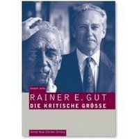 Abbildung von: Rainer E. Gut - NZZ Libro ein Imprint der Schwabe Verlagsgruppe AG