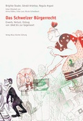 Cover: Das Schweizer B&uuml;rgerrecht - NZZ Libro ein Imprint der Schwabe Verlagsgruppe AG