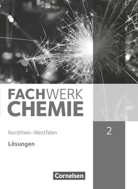 Abbildung von: Fachwerk Chemie - Nordrhein-Westfalen 2013 - Band 2: 9./10. Schuljahr - Cornelsen Verlag