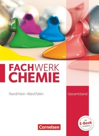Abbildung von: Fachwerk Chemie - Nordrhein-Westfalen 2013 - Gesamtband: 7.-10. Schuljahr - Cornelsen Verlag