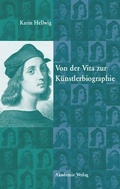 Cover: Von der Vita zur K&uuml;nstlerbiographie - De Gruyter Akademie Forschung
