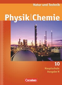 Abbildung von: Natur und Technik - Physik/Chemie - Hauptschule - Ausgabe N - 10. Schuljahr - Cornelsen Verlag