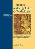 Cover: Hofkultur und aufgekl&auml;rte &Ouml;ffentlichkeit - De Gruyter Akademie Forschung