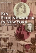 Cover: Ein Seidenh&auml;ndler in New York - NZZ Libro ein Imprint der Schwabe Verlagsgruppe AG