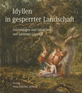 Cover: Idyllen in gesperrter Landschaft - NZZ Libro ein Imprint der Schwabe Verlagsgruppe AG