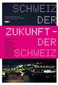 Cover: Schweiz der Zukunft - Zukunft der Schweiz - NZZ Libro ein Imprint der Schwabe Verlagsgruppe AG
