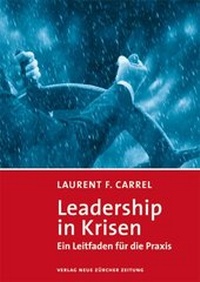 Abbildung von: Leadership in Krisen - NZZ Libro ein Imprint der Schwabe Verlagsgruppe AG