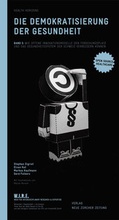 Cover: Die Demokratisierung der Gesundheit - NZZ Libro ein Imprint der Schwabe Verlagsgruppe AG
