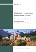 Cover: Stadtstaat - Utopie oder zukunftsweisendes Modell - NZZ Libro ein Imprint der Schwabe Verlagsgruppe AG