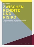 Cover: Zwischen Rendite und Risiko - NZZ Libro ein Imprint der Schwabe Verlagsgruppe AG