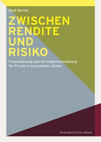 Enlarge image Cover: Zwischen Rendite und Risiko - NZZ Libro ein Imprint der Schwabe Verlagsgruppe AG
