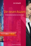Cover: Die neuen Asiaten - NZZ Libro ein Imprint der Schwabe Verlagsgruppe AG