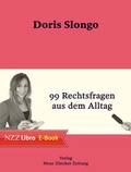 Cover: 99 Rechtsfragen aus dem Alltag - NZZ Libro ein Imprint der Schwabe Verlagsgruppe AG