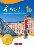 Cover: &Agrave; toi ! - F&uuml;nfb&auml;ndige Ausgabe ab 2012 - Band 1B - Cornelsen Verlag