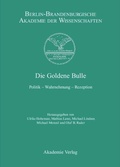 Cover: Die Goldene Bulle - De Gruyter Akademie Forschung