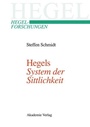 Cover: Hegels "System der Sittlichkeit" - De Gruyter Akademie Forschung