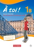 Cover: &Agrave; toi ! - F&uuml;nfb&auml;ndige Ausgabe ab 2012 - Band 1B - Cornelsen Verlag