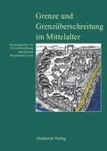 Cover: Grenze und Grenz&uuml;berschreitung im Mittelalter - De Gruyter Akademie Forschung