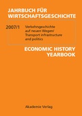 Cover: Jahrbuch f&uuml;r Wirtschaftsgeschichte / Economic History Yearbook / 2007/1: Verkehrsgeschichte auf neuen Wegen/Transport infrastructure and politics - Akademie Verlag Berlin