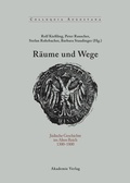 Cover: R&auml;ume und Wege - De Gruyter Akademie Forschung