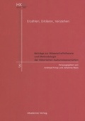 Cover: Erz&auml;hlen, Erkl&auml;ren, Verstehen - De Gruyter Akademie Forschung