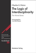 Cover: The Logic of Interdisciplinarity. 'The Monist'-Series - De Gruyter Akademie Forschung