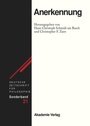 Cover: Anerkennung - De Gruyter Akademie Forschung