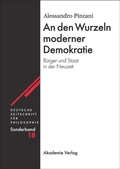 Cover: An den Wurzeln moderner Demokratie - De Gruyter Akademie Forschung