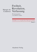 Cover: Freiheit, Revolution, Verfassung. Kleine politische Schriften - De Gruyter Akademie Forschung