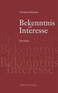 Abbildung von: Bekenntnis und Interesse - De Gruyter Akademie Forschung