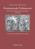 Cover: Faszinierende Fr&uuml;hneuzeit - De Gruyter Akademie Forschung
